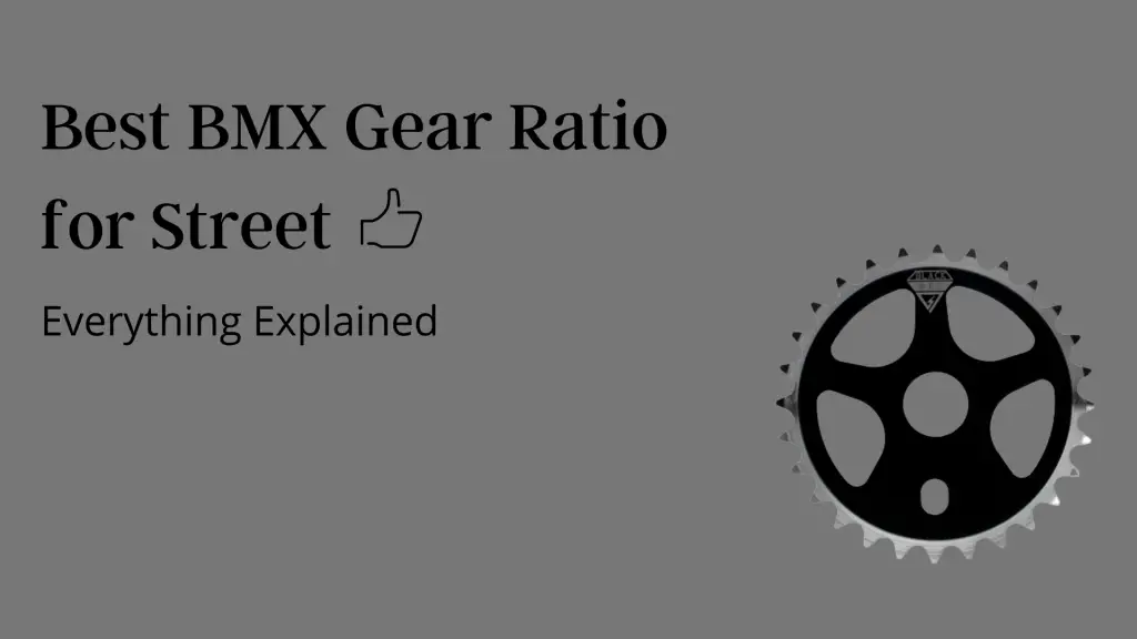 Best BMX Gear Ratio for Street