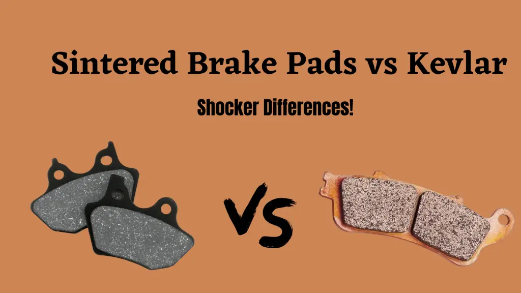 Sintered Brake Pads vs Kevlar