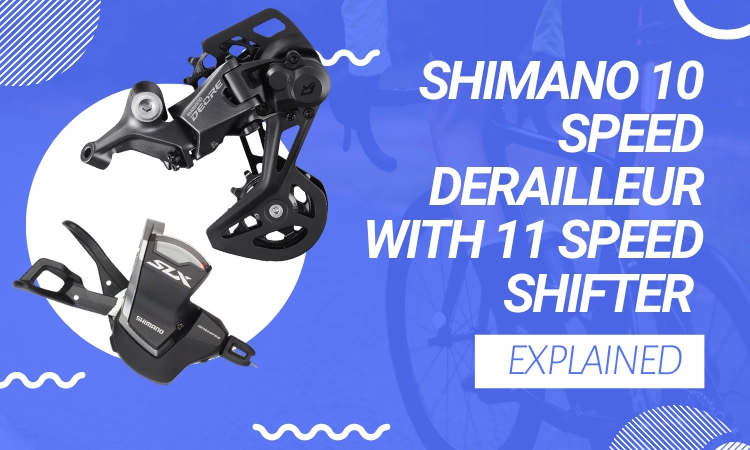 Shimano 10 Speed Derailleur With 11 Speed Shifter